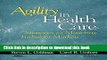 Ebook Agility in Health Care: Strategies for Mastering Turbulent Markets Free Download