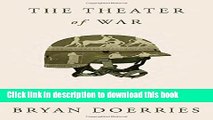 [Read PDF] The Theater of War: What Ancient Greek Tragedies Can Teach Us Today Download Online