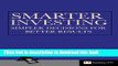 Download Smarter Investing: Simpler Decisions for Better Results (Financial Times Series)  Read