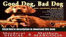 [Read PDF] Good Dog, Bad Dog, New and Revised: Dog Training Made Easy Download Free