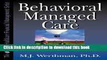 Books Behavioral Managed Care: Strategies for Integrating Behavioral Health Services (HFMA