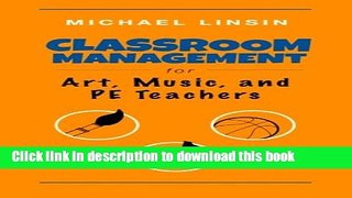 Read Classroom Management for Art, Music, and PE Teachers Ebook Free