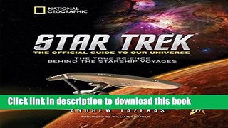 Read Star Trek The Official Guide to Our Universe: The True Science Behind the Starship Voyages