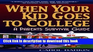 Ebook When Your Kid Goes to College: A Parents  Survival Guide Free Online