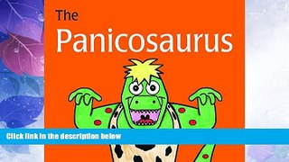 Must Have  The Panicosaurus: Managing Anxiety in Children Including Those with Asperger Syndrome