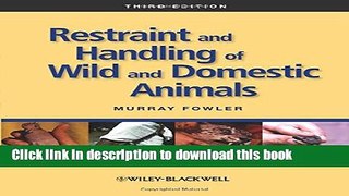 [Read PDF] Restraint and Handling of Wild and Domestic Animals Download Free