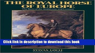 [Read PDF] The Royal Horses of Europe Ebook Online