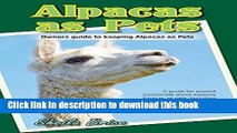 [Read PDF] Alpacas as Pets: Owners Guide to Keeping Alpacas as Pets Ebook Free