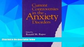 Must Have  Current Controversies in the Anxiety Disorders  READ Ebook Full Ebook Free