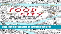 Books Food and the City: New York s Professional Chefs, Restaurateurs, Line Cooks, Street Vendors,