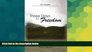 READ FREE FULL  Three Days to Freedom; How to Beat Depression and Anxiety Without Drugs or
