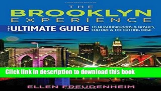 Books The Brooklyn Experience: The Ultimate Guide to Neighborhoods   Noshes, Culture   the Cutting