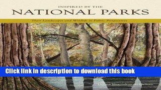 Books Inspired by the National Parks: Their Landscapes and Wildlife in Fabric Perspectives Full
