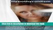Books Hypothyroidism: The Hypothyroidism Solution. Hypothyroidism Natural Treatment and