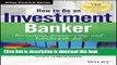 PDF How to Be an Investment Banker, + Website: Recruiting, Interviewing, and Landing the Job  EBook