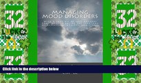 Big Deals  Managing Mood Disorders: With a tool kit of easy natural practices for easing symptoms