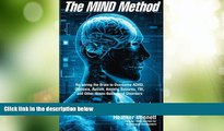 Big Deals  The MIND Method: Re-wiring the Brain to Overcome ADHD, Dyslexia, Autism, Anxiety,