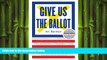 FREE DOWNLOAD  Give Us the Ballot: The Modern Struggle for Voting Rights in America  DOWNLOAD