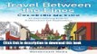 Ebook Travel Between the Lines Coloring Mexico: An Adult Coloring Book for Globetrotters and