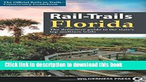 Ebook Rail-Trails Florida: The definitive guide to the state s top multiuse trails Free Online