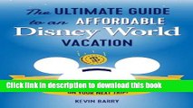 Books The Ultimate Guide to an Affordable Disney World Vacation: How to Easily Save Thousands on