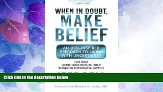 Must Have  When in Doubt, Make Belief: An OCD-Inspired Approach to Living with Uncertainty  READ