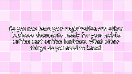 Additional Things to Know About Getting Into the Coffee Business With a Mobile Cart