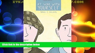 Must Have  At War with Yourself: A Comic about Post-Traumatic Stress and the Military  READ Ebook