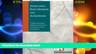 Must Have  Overcoming Panic Disorder and Agoraphobia - Client Manual (Best Practices for Therapy)