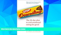 Full [PDF] Downlaod  Stop Overeating: The 28-day plan to end emotional eating  READ Ebook Full