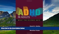 Must Have  ADHD in Adults: What the Science Says  READ Ebook Full Ebook Free