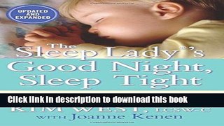 Ebook The Sleep LadyÂ®â€™s Good Night, Sleep Tight: Gentle Proven Solutions to Help Your Child