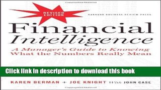 Download Financial Intelligence, Revised Edition: A Manager s Guide to Knowing What the Numbers