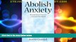 READ FREE FULL  Abolish Anxiety: Discover Inner Peace in a Stressed-Out World  READ Ebook Online