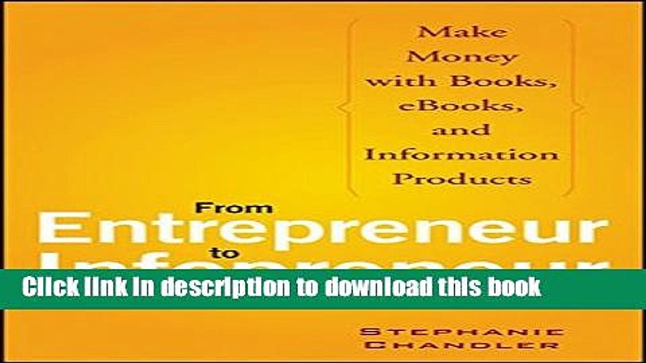 Download  From Entrepreneur to Infopreneur: Make Money with Books, eBooks, and Information