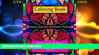 Must Have  Coloring Book Improve Optimism and Positive Thinking: Coloring Images with Mantras