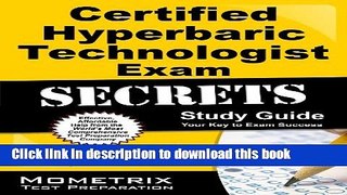 Ebook Certified Hyperbaric Technologist Exam Secrets Study Guide: CHT Test Review for the