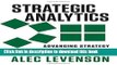 [Read PDF] Strategic Analytics: Advancing Strategy Execution and Organizational Effectiveness