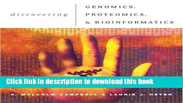 [Read PDF] Discovering Genomics Proteomics Bioinformatics (W/Cd Rom) Download Free