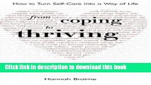 Books From Coping to Thriving: How to Turn Self-Care Into a Way of Life Free Online