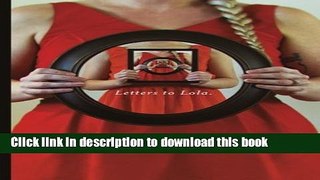 Books Letters to Lola Full Download