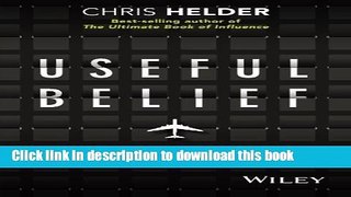 Ebook Useful Belief: Because It s Better Than Positive Thinking Full Online