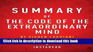 Ebook Summary of the Code of the Extraordinary Mind: By Vishen Lakhiani Includes Analysis Full