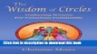Ebook The Wisdom of Circles: Gathering Women for Conscious Community Full Online