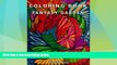 Must Have  Coloring Book Fantasy Garden: Relaxing Designs for Calming, Stress and Meditation: For