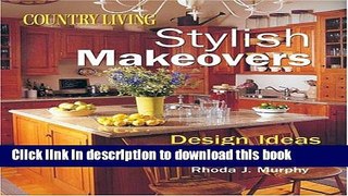[Read PDF] Country Living Stylish Makeovers: Design Ideas for Every Room Ebook Free