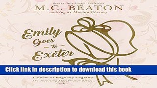 Ebook Emily Goes to Exeter: A Novel of Regency England  (Traveling Matchmaker Series, Book 1) Full