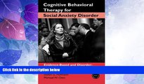 Must Have  Cognitive Behavioral Therapy for Social Anxiety Disorder: Evidence-Based and