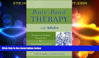 Must Have  Brain-Based Therapy with Adults: Evidence-Based Treatment for Everyday Practice  READ