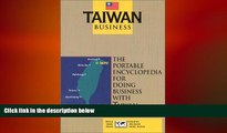 READ book  Taiwan Business: The Portable Encyclopedia for Doing Business with Taiwan (Country
